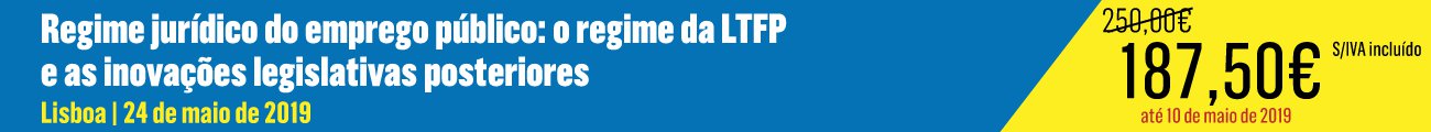 Regime jurídico do emprego público: o regime da LTFP e as inovações legislativas posteriores